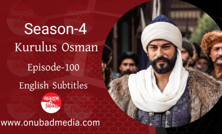 Kurulus Osman Episode 100 English Subtitles