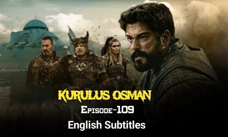 Kurulus Osman Episode 109 English Subtitles