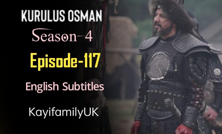 Kurulus Osman Episode 117 English Subtitles