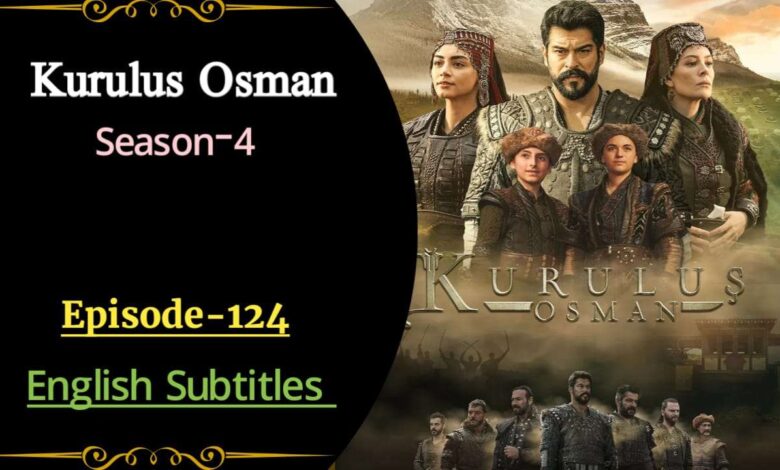 Kurulus Osman Episode 124 with English Subtitles