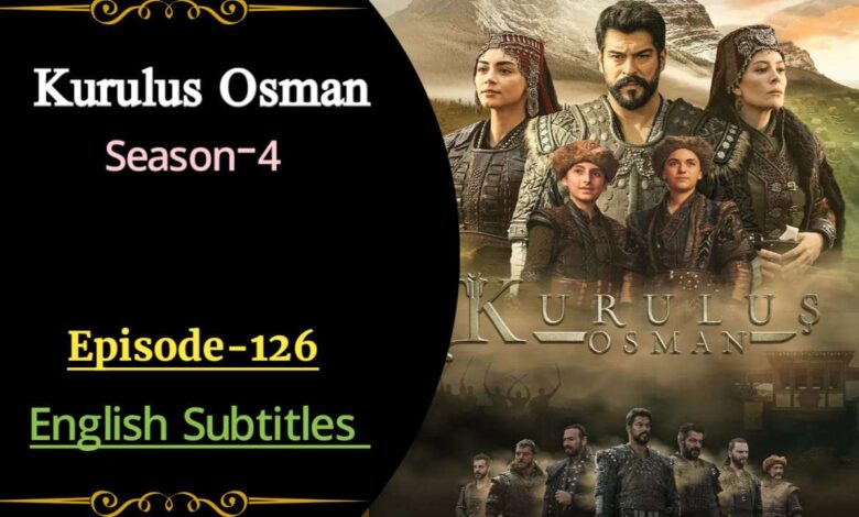 Kurulus Osman Episode 126 with English Subtitles