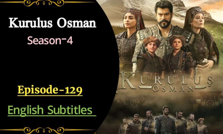 Kurulus Osman Episode 129 With English Subtitles