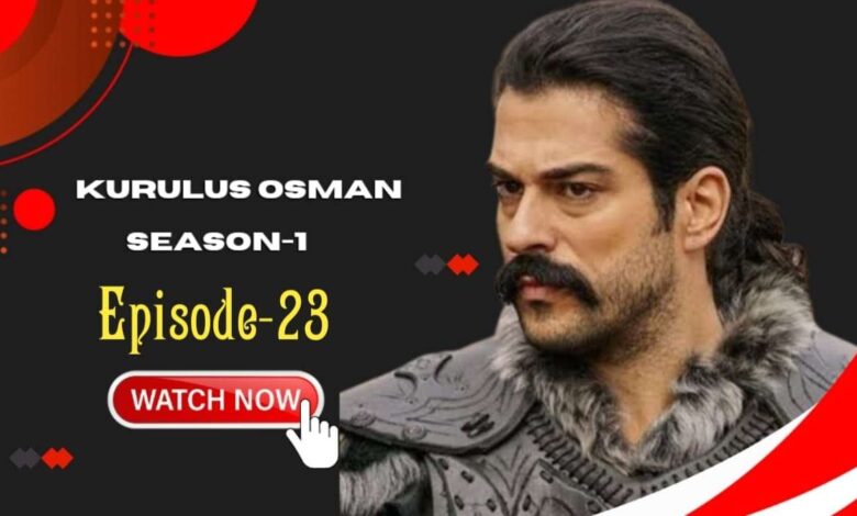 Kurulus Osman Episode 23 English Subtitles