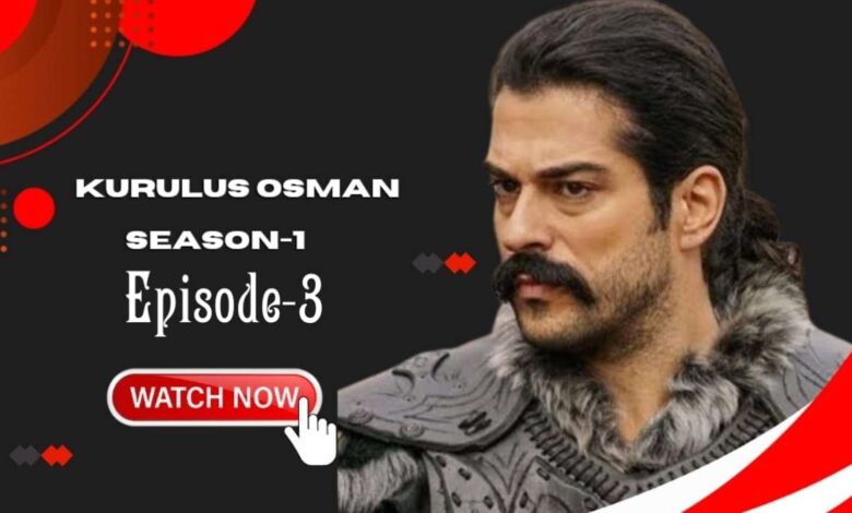 Kurulus Osman Episode 3 English Subtitles