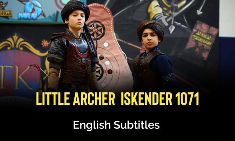 Little Archer: Iskender 1071 with English Subtitles